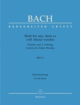 Bleib bei uns denn es will Abend werden BWV 6 -Cantata for Easter Monday- by Bach Johann Sebastian - Ruf Hugo - for SSolo/ASol