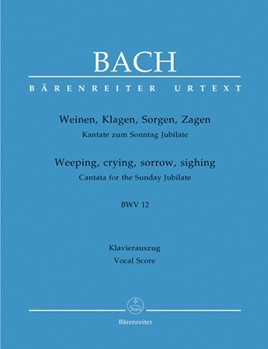 Weeping crying sorrow sighing BWV 12 -Cantata for the Sunday Jubilate- by Bach Johann Sebastian - Focke Martin - for ASolo/TSol