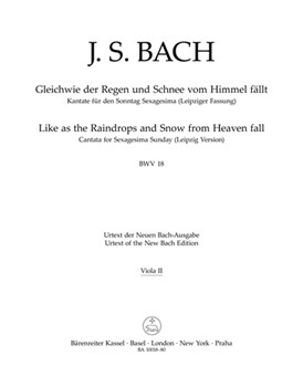 Like as the Raindrops and Snow from Heaven fall BWV 18 -Cantata for Sunday SexaGesimae- (Leipzig Ver by Bach Johann Sebastian for