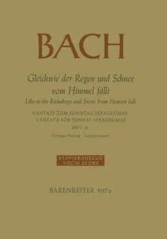 Like as the Raindrops and Snow from Heaven fall BWV 18 -Cantata for Sunday SexaGesimae- (Leipzig Ver by Bach Johann Sebastian - Stockmeier Wolfgang - for SSolo/TSol