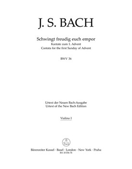 Schwingt freudig euch empor BWV 36 -Cantata for the First of Advent- (Final version) by Bach Johann Sebastian for
