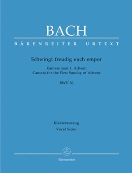 Schwingt freudig euch empor BWV 36 -Cantata for the First of Advent- (Final version) by Bach Johann Sebastian - Muller Gottfried - for SSolo/ASol