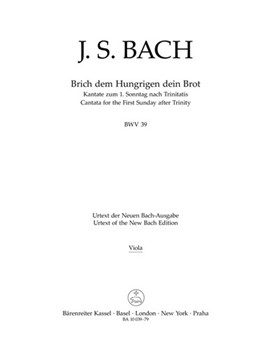 Break with hungry men thy bread BWV 39 -Cantata for the first sunday after Trinity- by Bach Johann Sebastian for
