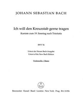 I will my cross-staff gladly carry BWV 56 "Cross Staff Cantata (Kreuzstabkantate)" -Cantata for the by Bach Johann Sebastian for