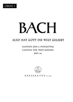 Also hat Gott die Welt geliebt BWV 68 -Cantata for Whit Monday- by Bach Johann Sebastian for