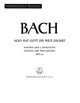 Also hat Gott die Welt geliebt BWV 68 -Cantata for Whit Monday- by Bach Johann Sebastian for
