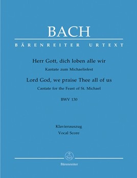 Lord God we praise Thee all of us BWV 130 -Cantata for the Feast of St. Michael- by Bach Johann Sebastian - Wernhard Eike - for SSolo/ASol