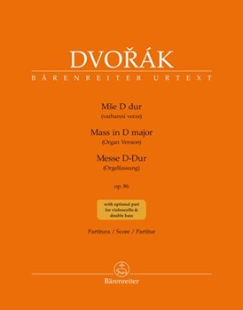 Mass in D major op. 86 (Organ version) by Dvorak Antonin for Sg-S-soloSg-A-soloSg-T-soloSg-B-soloMixedCh-SATBOrgVc adlibDb adlib