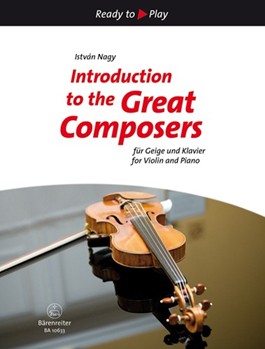 Introduction to the Great Composers by - Nagy Istvan - for Violin and Piano