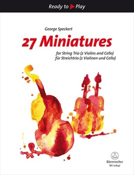 27 Miniatures for String Trio by Speckert George for String Trio