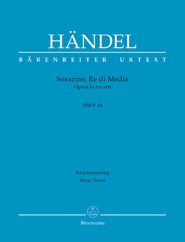 Sosarme Re di Media HWV 30 -Opera in 3 acts- (London Version 1732) by Handel George Frideric - Kohs Andreas - for Sg-S-solo4Sg-A-soloSg-T-soloSg-B-soloOrch