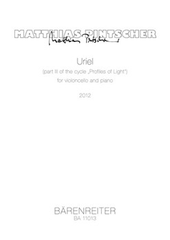 Uriel for Violoncello and Piano (2012) (part III of the cycle "Profiles of Light") by Pintscher Matthias for Vc/Piano