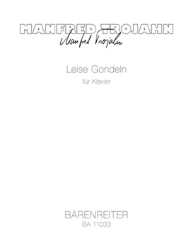 Leise Gondeln for Piano (2011) by Trojahn Manfred for Piano