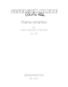PoÞma romantico per Violino Violoncello e Pianoforte op. 145 by Klebe Giselher for V/Vc/Piano