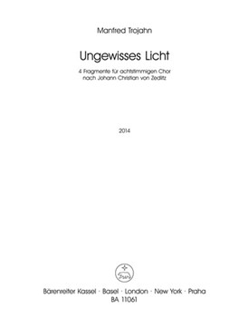 Ungewisses Licht (2014) -4 fragments for 8-part choir- by Trojahn Manfred for Mixed Choir