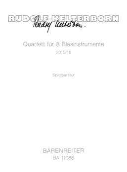 Quartet for 8 Wind Instruments (2015/2016) by Kelterborn Rudolf for Fl/Fl-Piccolo