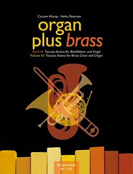 Organ Plus Brass Volume III - Toccata Festiva for Brass Choir and Organ by Klomp Carsten for Brass Choir