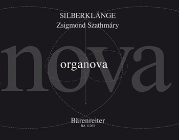 SILBERKLÄNGE (2019) (for the Silbermann organ in the St. Georgenkirche Rotha) by Szathmary Zsigmond for Org