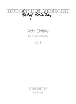Acht Einfalle fur zwei Violinen (2018) by Kelterborn Rudolf for 2V