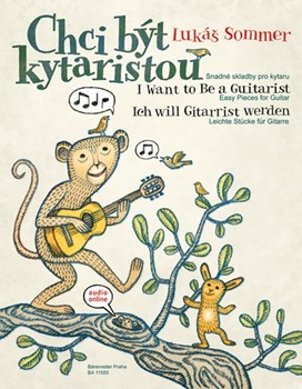 I Want to Be a Guitarist -Easy Pieces for Guitar- by Sommer Lukas for Git