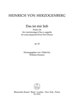 Das ist mir lieb for unaccompanied vier Part Chorus op. 34 (Psalm 116) by Herzogenberg Heinrich von for Mixed Choir