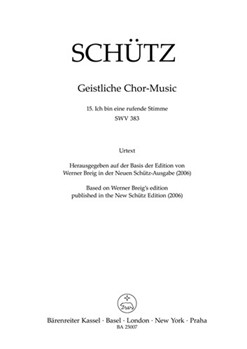 Ich bin eine rufende Stimme SWV 383 -Motet- (No. 15 from "Geistliche Chor-Music") by Schutz Heinrich for SSATTB and continuo