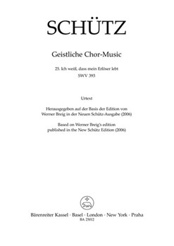 Ich weiS dass mein Erloser lebt SWV 393 -Motet- (No. 25 from "Geistliche Chor-Music") by Schutz Heinrich for MixCh(SSAATBB)Bass Clefadlib
