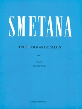 Trois Polkas de Salon op. 7 by Smetana Bedrich for Piano