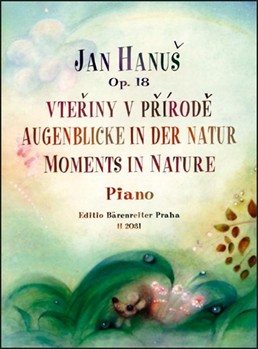 Augenblicke in der Natur op. 18 by Hanus Jan for Piano