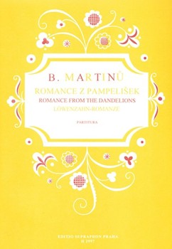 Romance from the Dandelions -Cantata on verse by Miloslav Bures- by Martinu Bohuslav for SSolo/Mixe