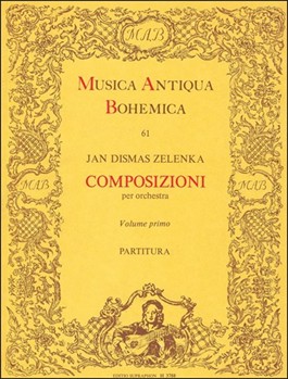 Composizioni per Orchestra I by Zelenka Jan Dismas for Sinfonia: