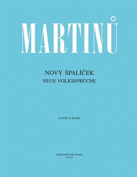 Neue Volksspruche -Liederzyklus auf mahrische Volkspoesie- by Martinu Bohuslav for Voc./Piano