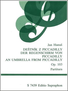 Der Regenschirm von Piccadilly op. 103 -Liederzyklus- by Hanus Jan for BSolo/Orch