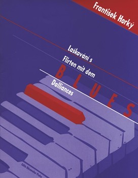 Flirten mit dem Blues -Zyklus von Jazzkompositionen fur Klavier- by Horky Frantisek for Piano