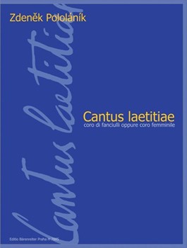Cantus laetitiae by Pololanik Zdenek for Mixed Choir