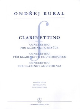 Clarinettino -Concertino fur Klarinette und Streicher- by Kukal Ondrej for Clarinet-s