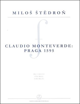 Claudio Monteverde: Praga 1595 by Stedron Milos for Org