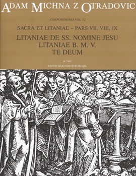 Sacra et litaniae - pars VII VIII IX -Litaniae de SS. nomine Jesu Litaniae B. M. V. Te deum- by Michna Adam z Otrad for 2V/4Va/2Vo