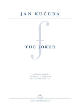 The Joker for Trumpet and Piano by Kucera Jan for Trp/Piano