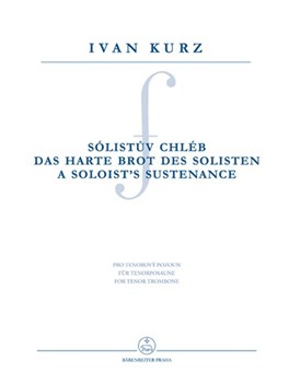 A Soloist's Sustenance for Tenor Trombone by Kurz Ivan for Trombone-T