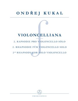Violoncelliana op. 32 -2nd Rhapsody for Solo Violoncello- by Kukal Ondrej for Vc