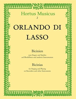 Bicinias zum Singen und Spielen auf recorder und anderen Instrumenten by de Lassus Orlande for 2Recorder