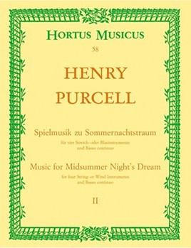 Spielmusik zum Sommernachtstraum fur Streicher (statt Viola auch Violine III) und Basso continuo/ Bl by Purcell Henry for StrOrch