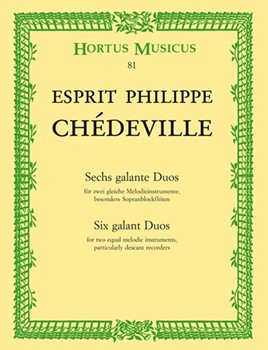 sechs galante Duos fur zwei gleiche Melodieinstrumente besonders Sopranrecorder by Chedeville Esprit-Philippe for 2Recorder-