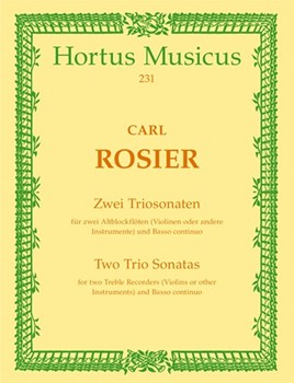 zwei Triosonaten fur zwei Treble Recorders (Violinen oder andere Instrumente) und Basso continuo -So by Rosier Carl for 2Recorder-