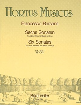 sechs Sonaten fur Blockflote und Basso continuo Heft 1 -Sonaten op.1 Nr.1 d-moll 3 g-moll und 5 F- by Barsanti Francesco for Recorder-A