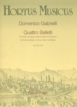Quattro Balletti fur Violine und Basso continuo -4 Kompositionen op.1 Nr. 3-5 und 8 mit 2. Violine a by Gabrielli Domenico for V1/V2ad li