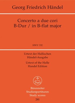 Concerto a due cori B-Dur HWV 332 -Konzert fur 2 wind instr.chore und Streicher- by Handel George Frideric for