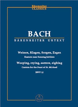 Weeping crying sorrow sighing BWV 12 -Cantata for the Sunday Jubilate- by Bach Johann Sebastian for ASolo/TSol