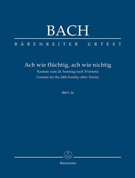 Ach wie fluchtig ach wie nichtig BWV 26 -Cantata for the 24th Sunday after Trinity- by Bach Johann Sebastian for SSolo/ASol